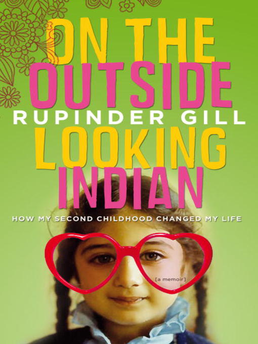 Title details for On the Outside Looking Indian by Rupinder Gill - Available
